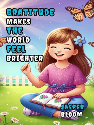cover image of Gratitude Makes the World Feel Brighter